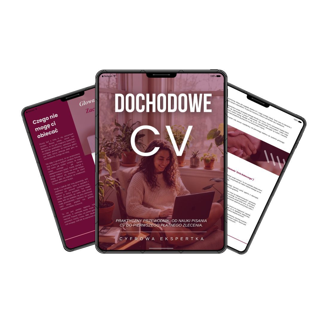 Dochodowe CV - Praktyczny przewodnik, Od nauki pisania CV do pierwszego płatnego zlecenia.